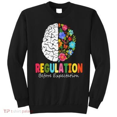 Regulation Before Expectation Sweatshirt