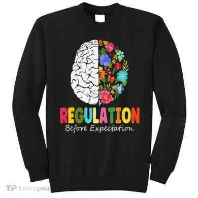 Regulation Before Expectation Sweatshirt