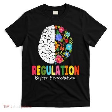 Regulation Before Expectation T-Shirt