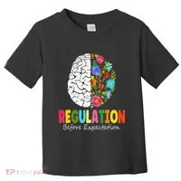 Regulation Before Expectation Toddler T-Shirt thumb 0