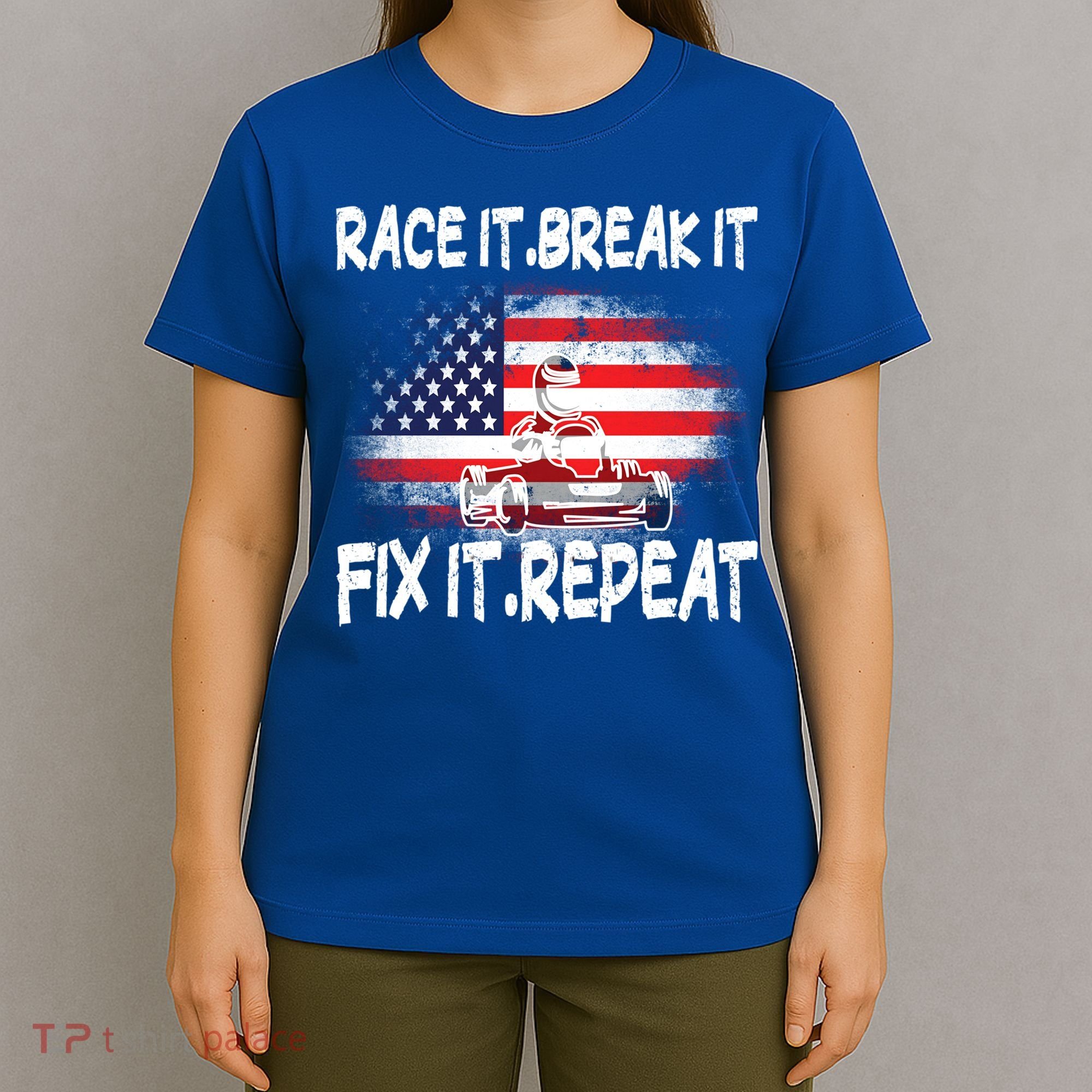 Race Break Fix Repeat Go Kart Cart Racer Gokart Racing Cool Gift T-Shirt