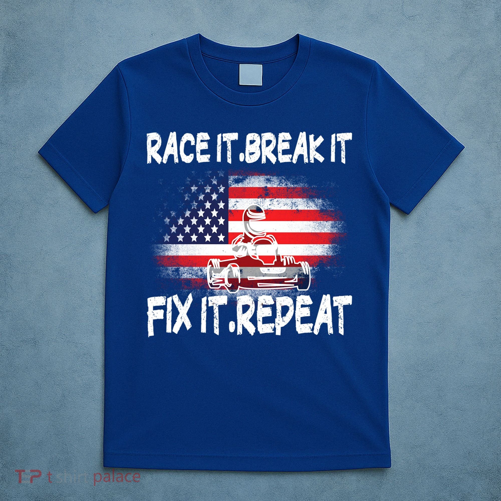 Race Break Fix Repeat Go Kart Cart Racer Gokart Racing Cool Gift T-Shirt