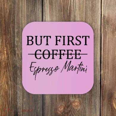 Retro But First Coffee Espresso Martini Funny Drinking Lover Coaster