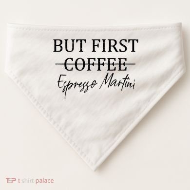 Retro But First Coffee Espresso Martini Funny Drinking Lover USA-Made Doggie Bandana