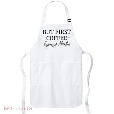 Retro But First Coffee Espresso Martini Funny Drinking Lover Apron