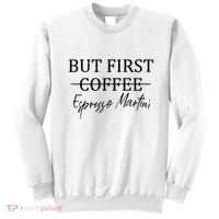 Retro But First Coffee Espresso Martini Funny Drinking Lover Sweatshirt thumb 0