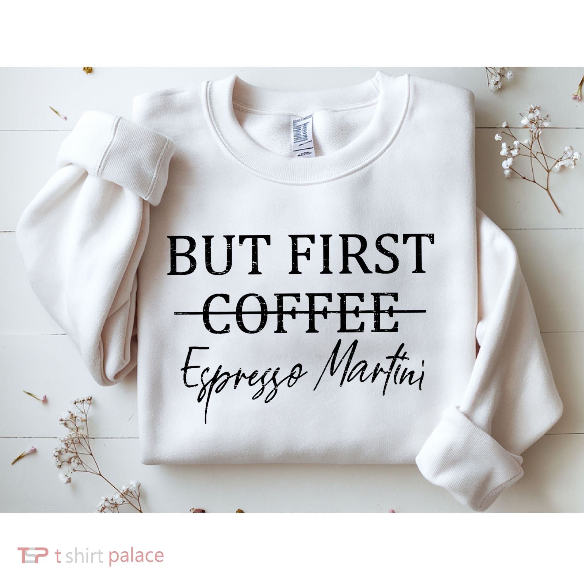 Retro But First Coffee Espresso Martini Funny Drinking Lover Sweatshirt