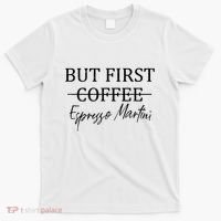 Retro But First Coffee Espresso Martini Funny Drinking Lover T-Shirt thumb 0