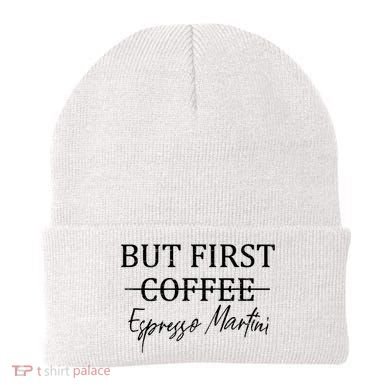 Retro But First Coffee Espresso Martini Funny Drinking Lover Beanie