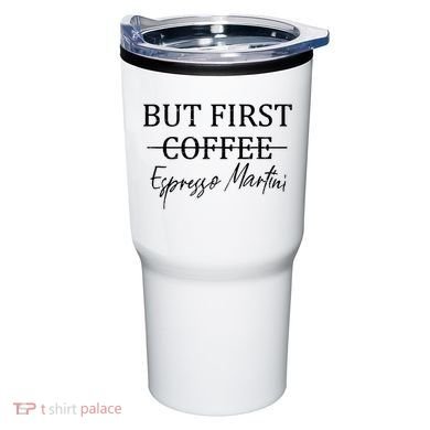 Retro But First Coffee Espresso Martini Funny Drinking Lover Tumbler