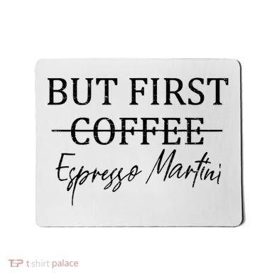 Retro But First Coffee Espresso Martini Funny Drinking Lover Mousepad