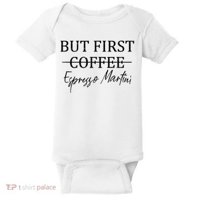 Retro But First Coffee Espresso Martini Funny Drinking Lover Baby Bodysuit