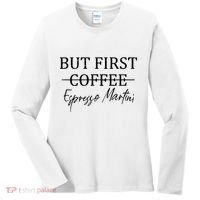 Retro But First Coffee Espresso Martini Funny Drinking Lover Women's Long Sleeve Shirt thumb 0