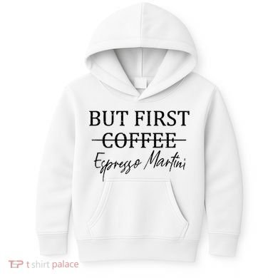 Retro But First Coffee Espresso Martini Funny Drinking Lover Kids Hoodie