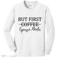 Retro But First Coffee Espresso Martini Funny Drinking Lover Kids Long Sleeve Shirt thumb 0