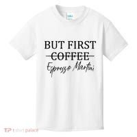 Retro But First Coffee Espresso Martini Funny Drinking Lover Kids T-Shirt thumb 0