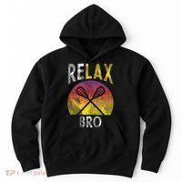 Relax Bro Funny Lacrosse Sayings Lax Player Coach Team Gift Hoodie thumb 0