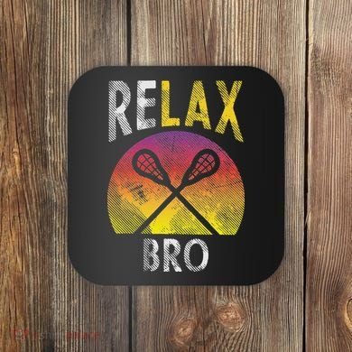 Relax Bro Funny Lacrosse Sayings Lax Player Coach Team Gift Coaster