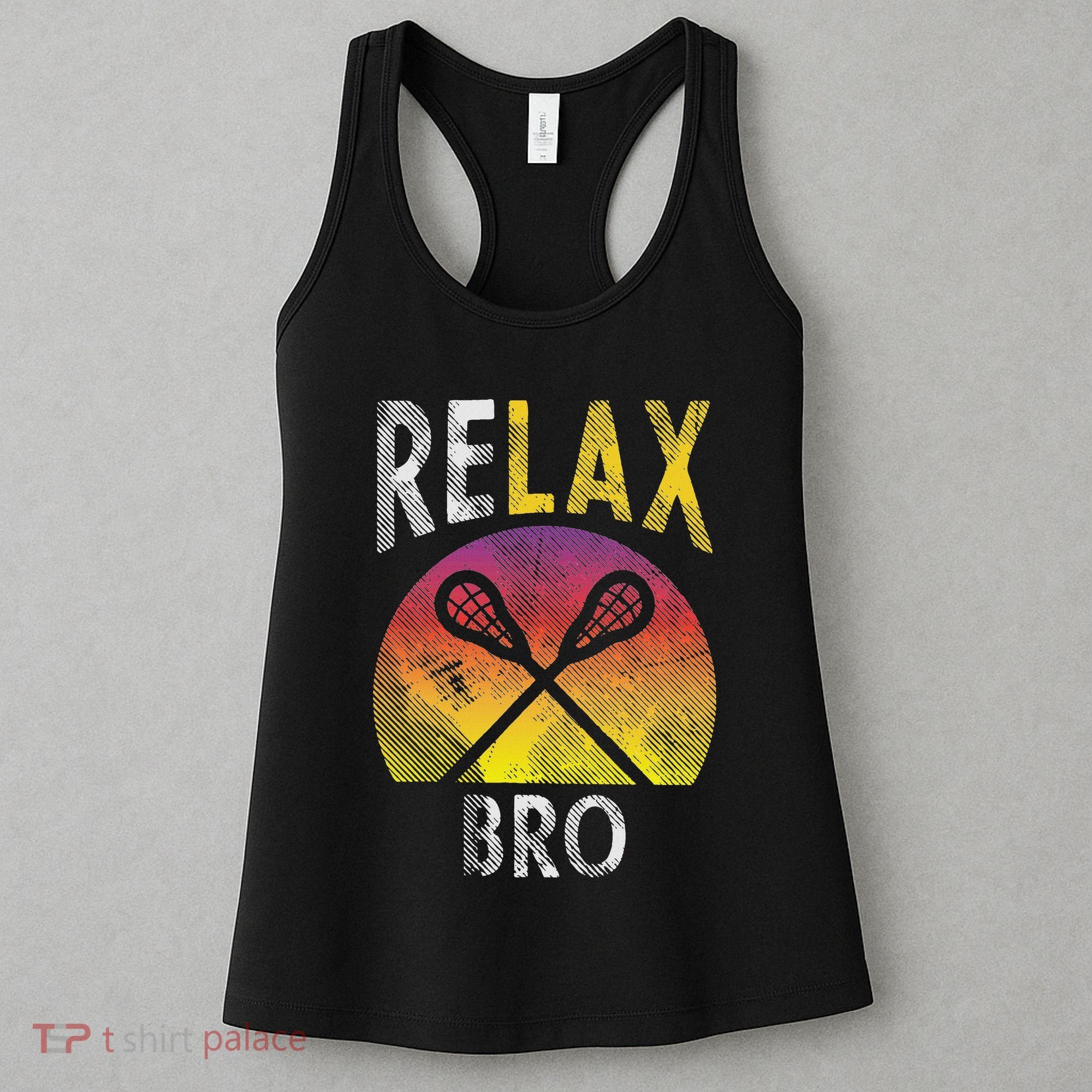 Relax Bro Funny Lacrosse Sayings Lax Player Coach Team Gift Women's Tank Top