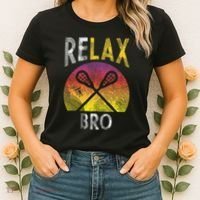 Relax Bro Funny Lacrosse Sayings Lax Player Coach Team Gift Women's T-Shirt thumb 2