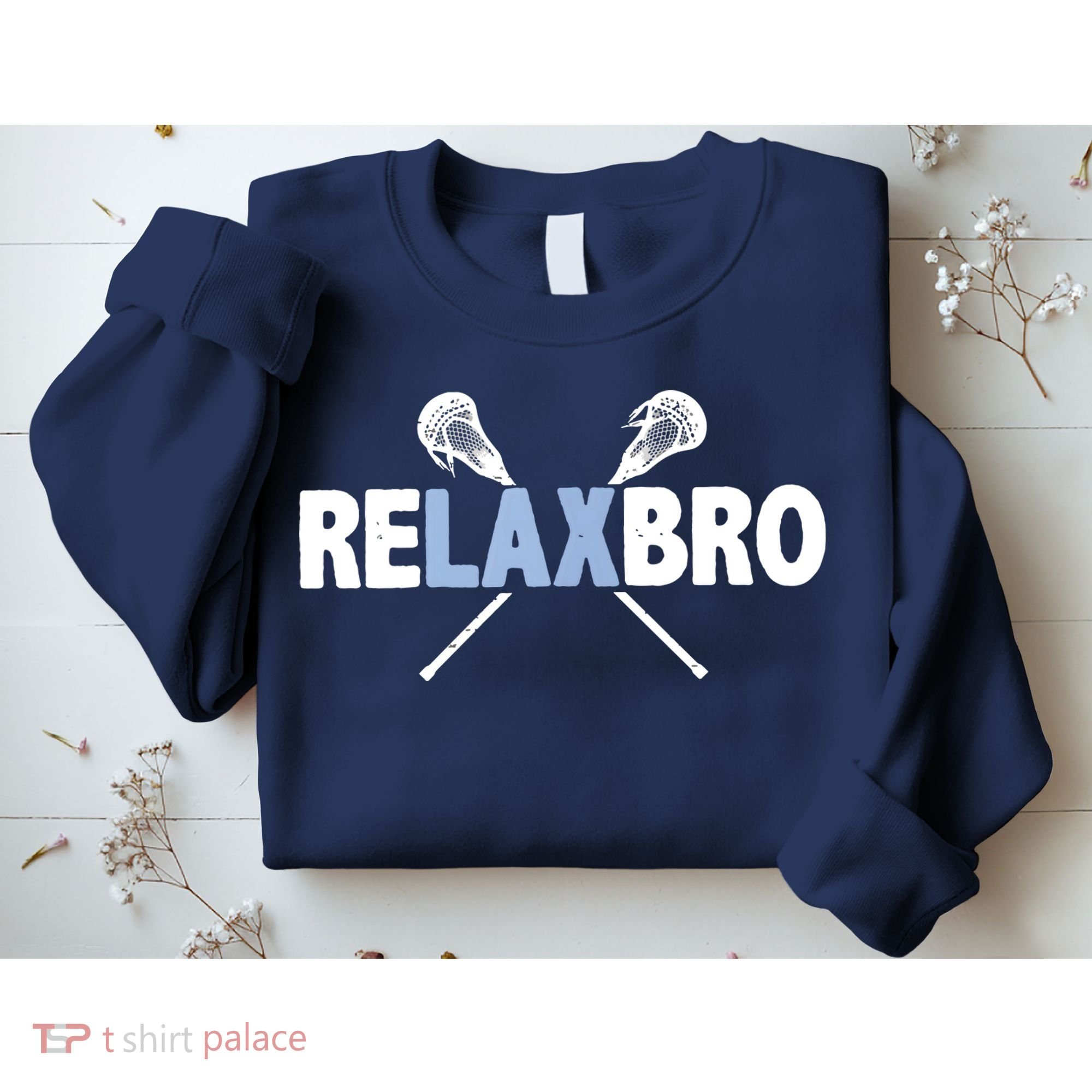 RELAX BRO Funny Lacrosse Player Lax Lover Joke Sweatshirt