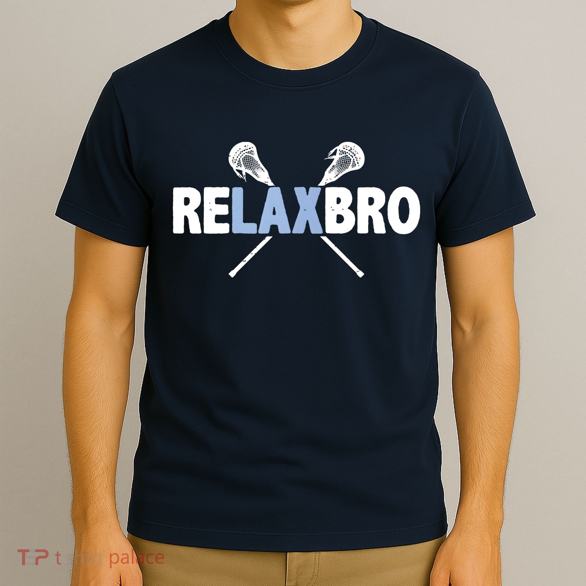 RELAX BRO Funny Lacrosse Player Lax Lover Joke T-Shirt