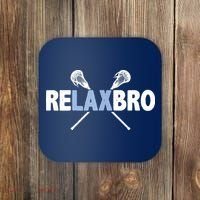 RELAX BRO Funny Lacrosse Player Lax Lover Joke Coaster thumb 0