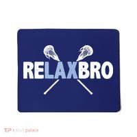 RELAX BRO Funny Lacrosse Player Lax Lover Joke Mousepad thumb 0