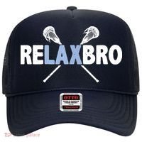 RELAX BRO Funny Lacrosse Player Lax Lover Joke Hat thumb 0