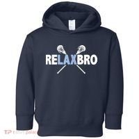 RELAX BRO Funny Lacrosse Player Lax Lover Joke Toddler Hoodie thumb 0