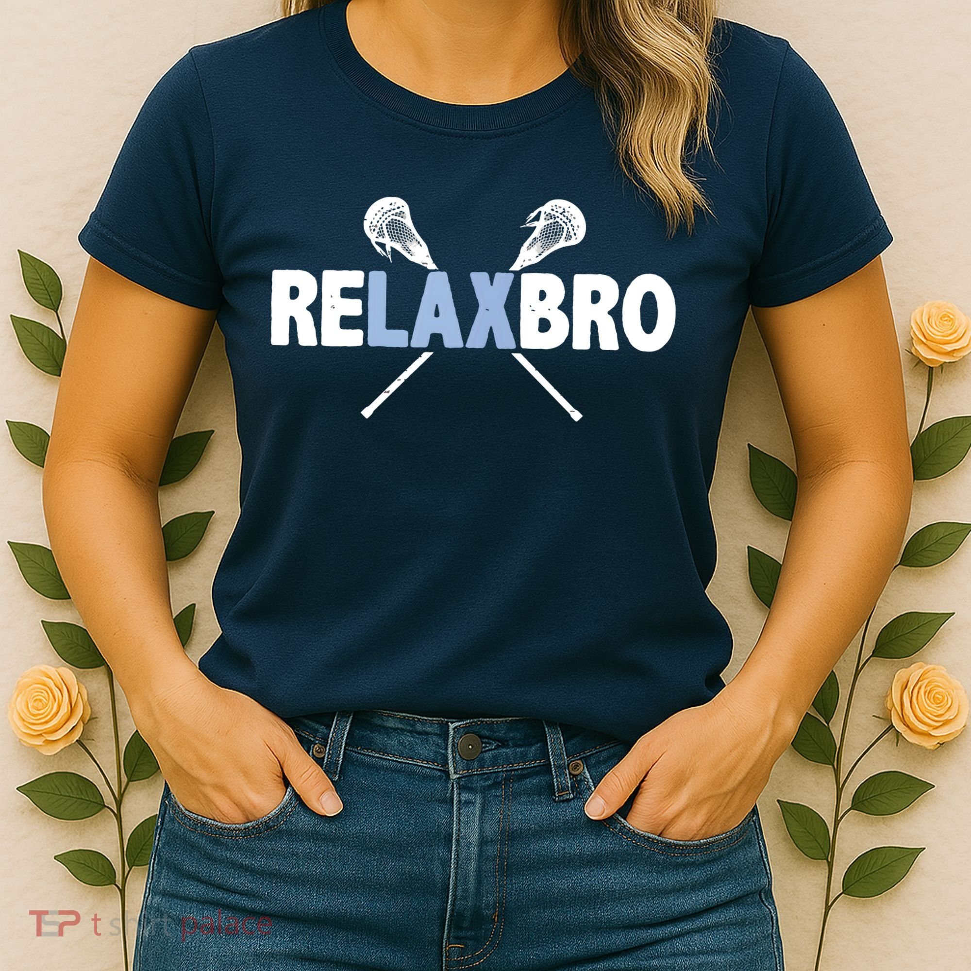 RELAX BRO Funny Lacrosse Player Lax Lover Joke Women's T-Shirt