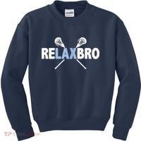 RELAX BRO Funny Lacrosse Player Lax Lover Joke Kids Sweatshirt thumb 0
