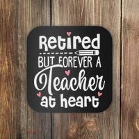 Retired But Forever A Teacher At Heart Funny Retired Teacher Coaster thumb 0