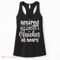 Retired But Forever A Teacher At Heart Funny Retired Teacher Women's Tank Top thumb 0
