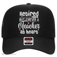 Retired But Forever A Teacher At Heart Funny Retired Teacher Hat thumb 0