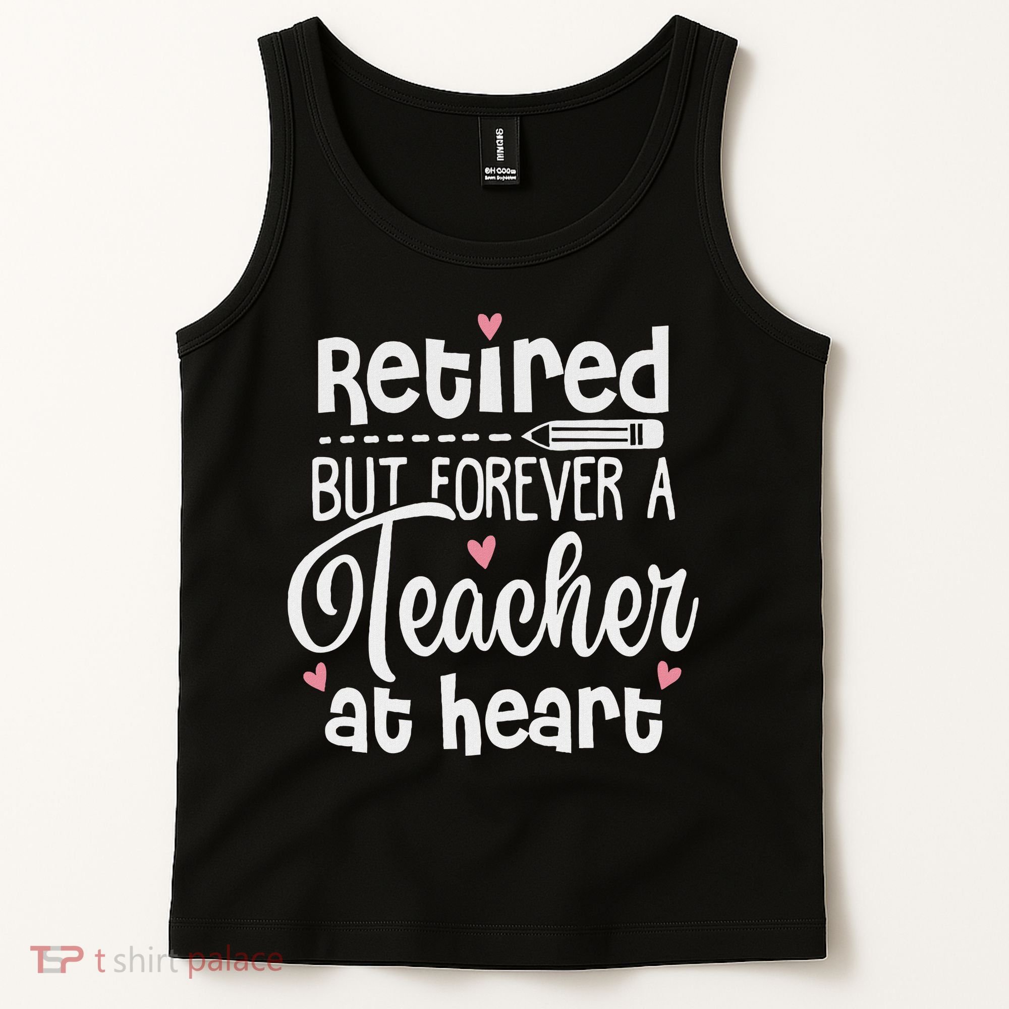 Retired But Forever A Teacher At Heart Funny Retired Teacher Tank Top