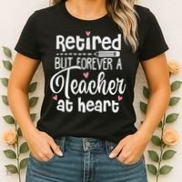 Retired But Forever A Teacher At Heart Funny Retired Teacher Women's T-Shirt thumb 2
