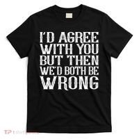 Rude But Funny Sarcastic Saying Quote Funny Classic T-Shirt thumb 0