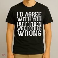Rude But Funny Sarcastic Saying Quote Funny Classic T-Shirt thumb 3