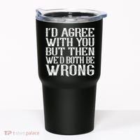 Rude But Funny Sarcastic Saying Quote Funny Classic Tumbler thumb 0