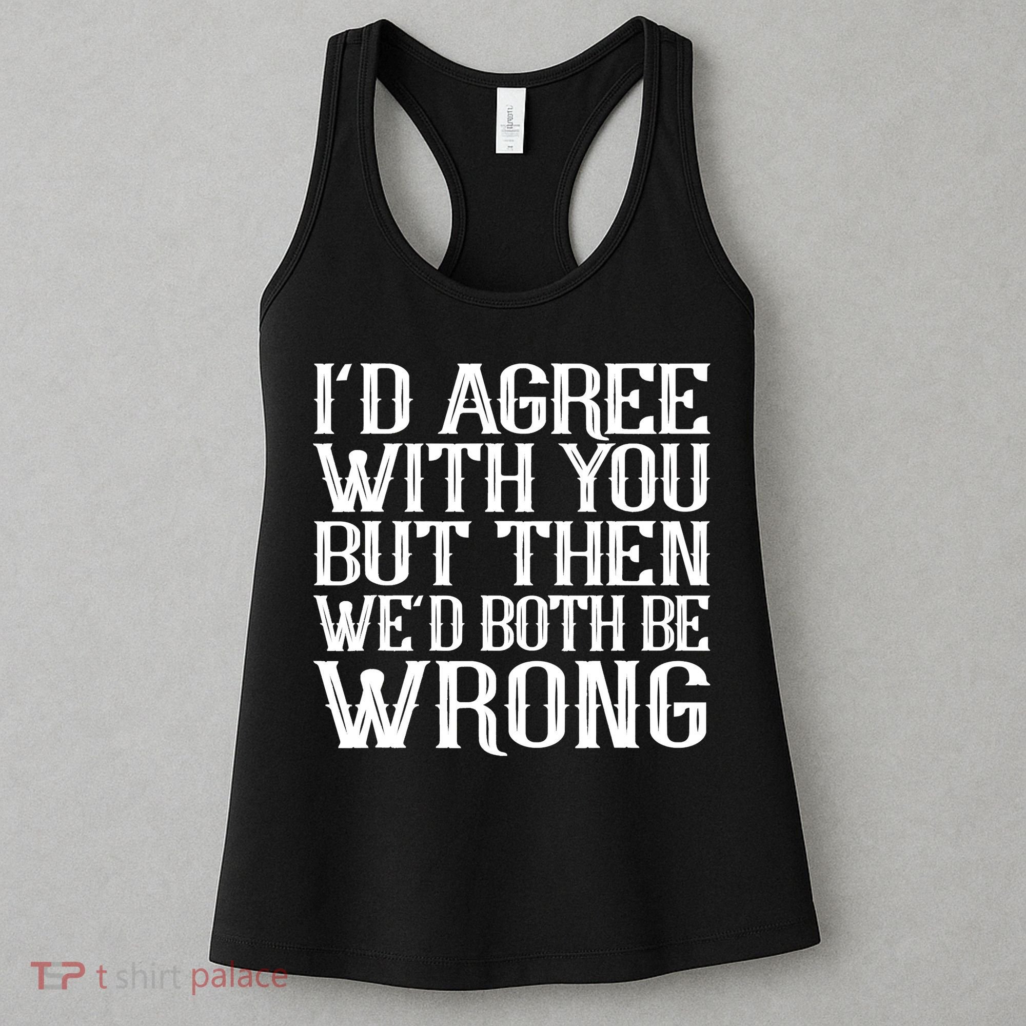 Rude But Funny Sarcastic Saying Quote Funny Classic Women's Tank Top