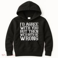 Rude But Funny Sarcastic Saying Quote Funny Classic Kids Hoodie thumb 0