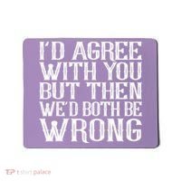 Rude But Funny Sarcastic Saying Quote Funny Classic Mousepad thumb 0