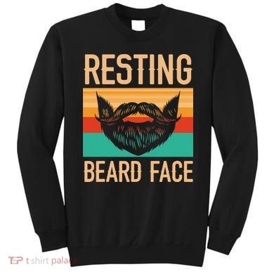 Resting Beard Face Beard Lover Bearded Guy Mustache Sweatshirt