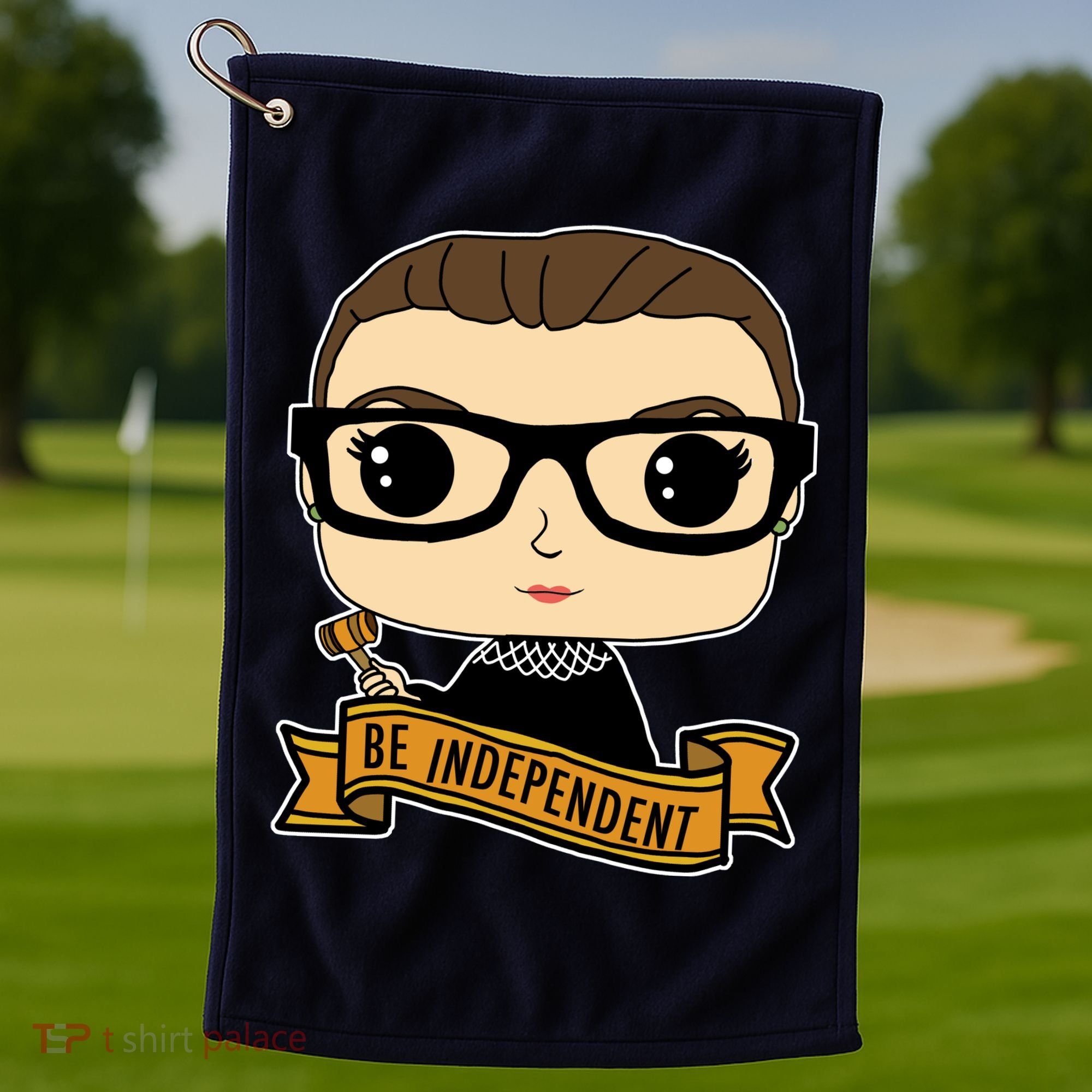 RBG Be Independent Cartoon Ruth Ginsburg Golf Towel
