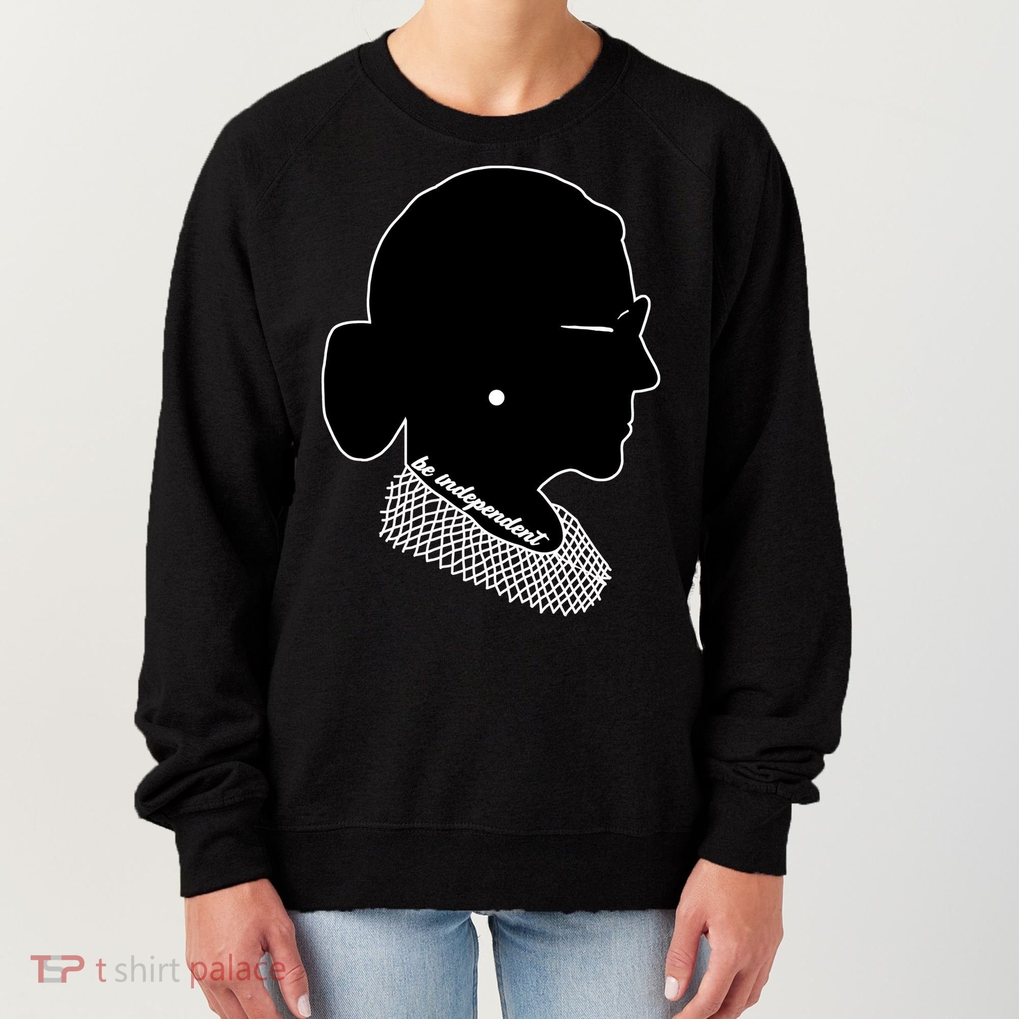 RBG Be Independent Classic Ruth Ginsburg Women's Sweatshirt