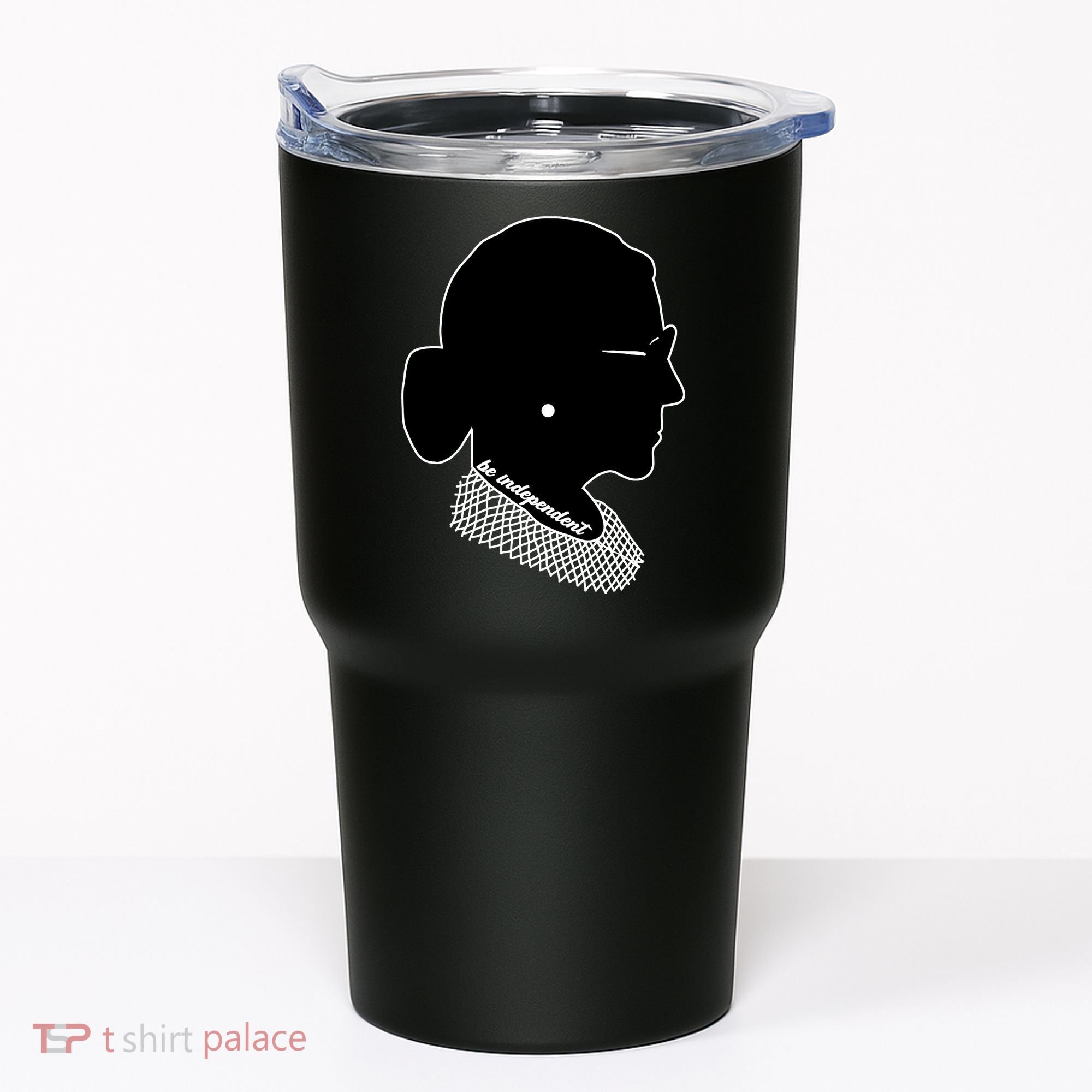 RBG Be Independent Classic Ruth Ginsburg Tumbler