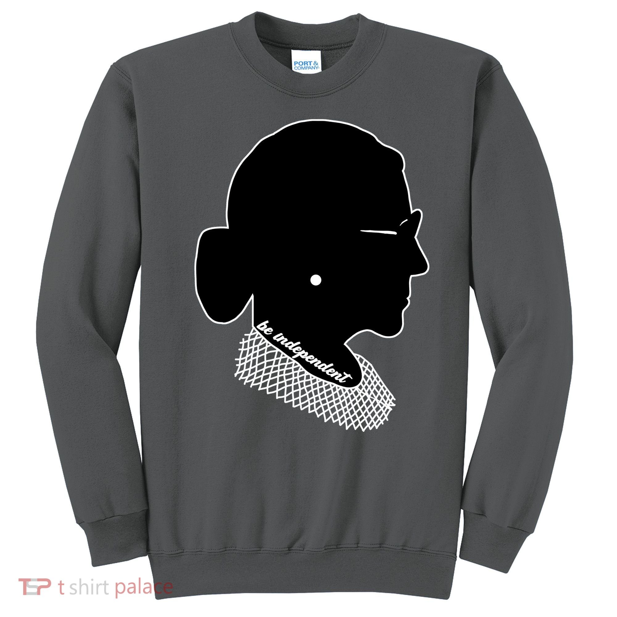 RBG Be Independent Classic Ruth Ginsburg Sweatshirt