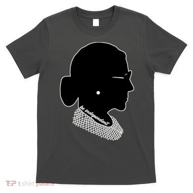 RBG Be Independent Classic Ruth Ginsburg T-Shirt