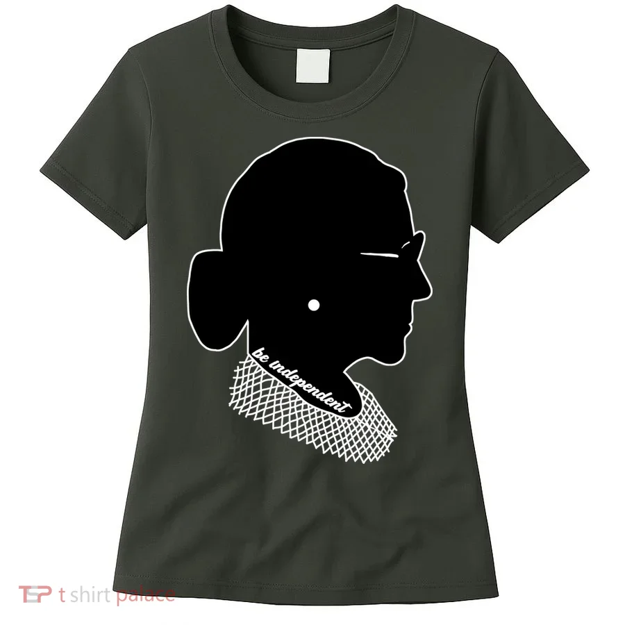 RBG Be Independent Classic Ruth Ginsburg Women's T-Shirt